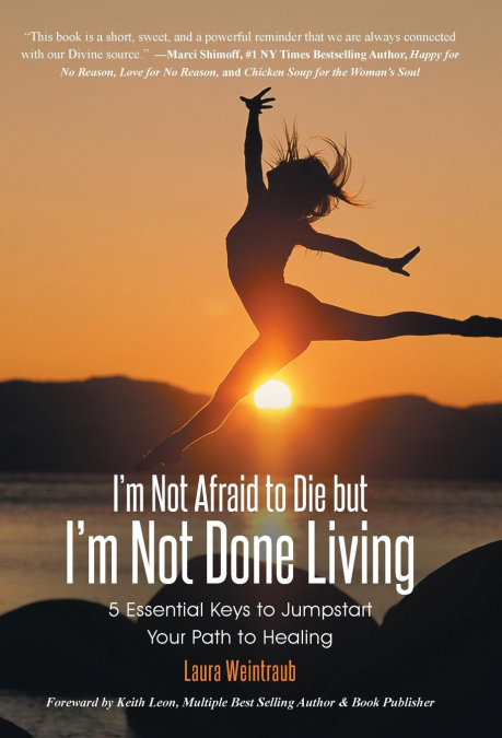 I’m Not Afraid to Die but I’m Not Done Living