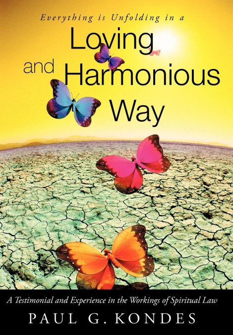Everything Is Unfolding in a Loving and Harmonious Way