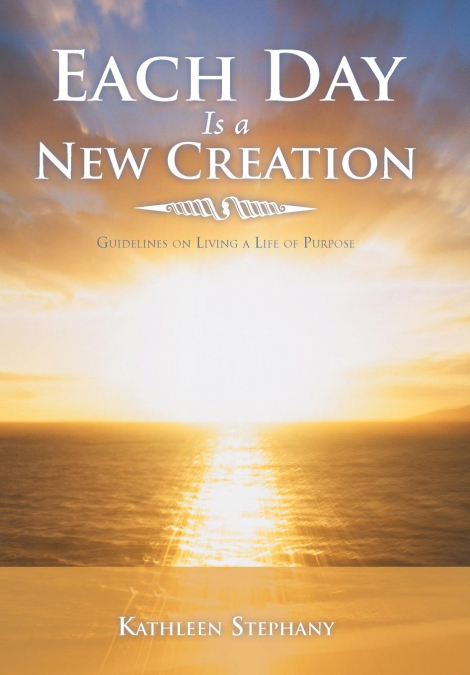 Each Day Is a New Creation