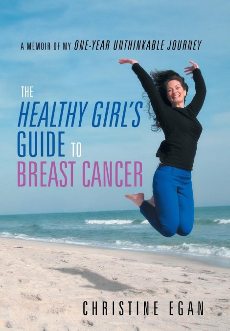 The Healthy Girl’s Guide to Breast Cancer