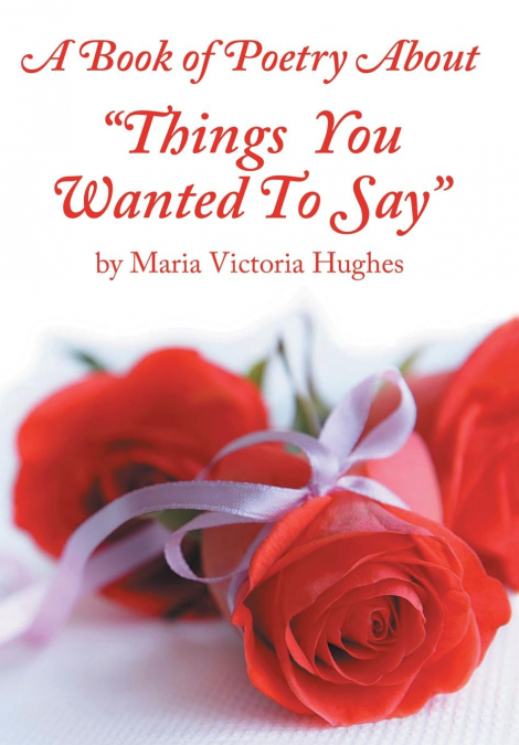 A Book of Poetry About 'Things You Wanted to Say'