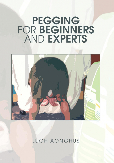 Pegging for Beginners and Experts