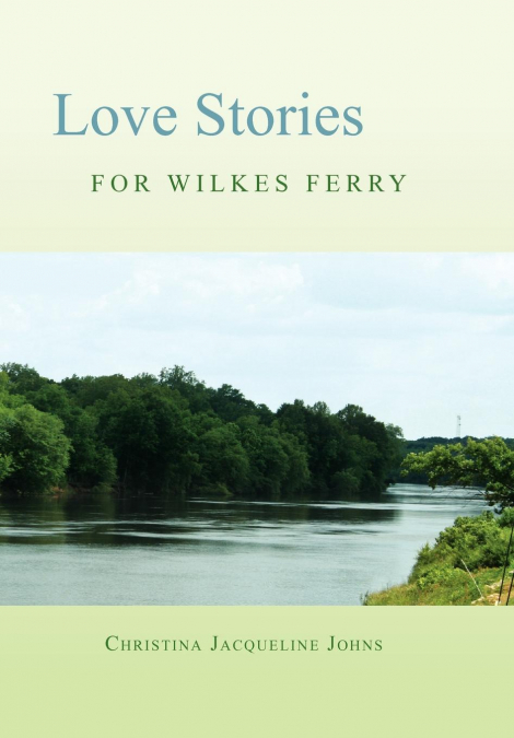 Love Stories for Wilkes’ Ferry