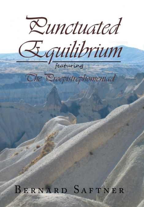 Punctuated Equilibrium Featuring  the Proepistrephomeniad