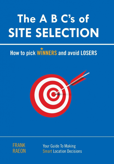The A B C’s of SITE SELECTION