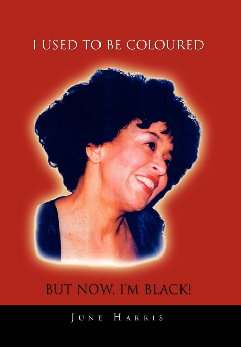 I Used to Be Coloured But Now, I’m Black!