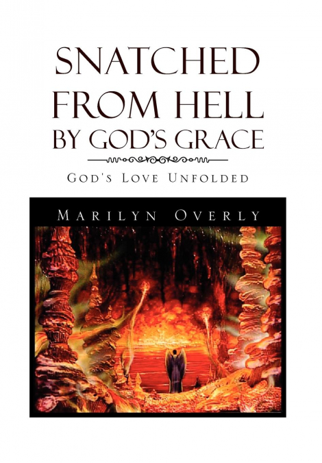 Snatched from Hell by God’s Grace