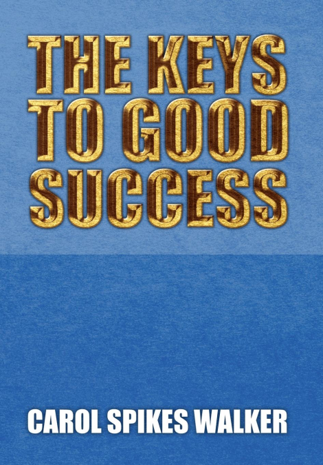 The Keys to Good Success