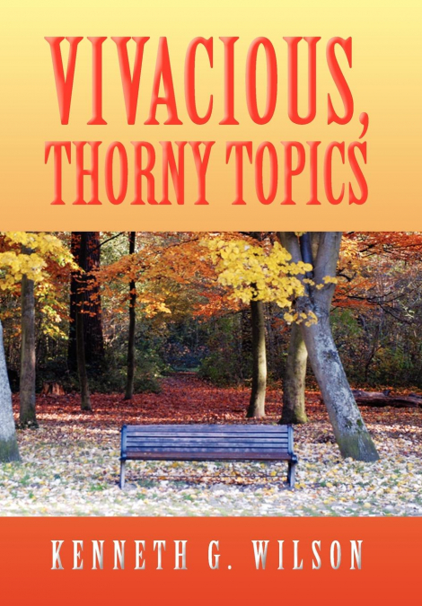 Vivacious, Thorny Topics