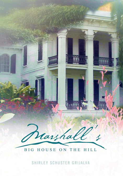 Marshall’s Big House on the Hill