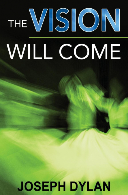 The Vision Will Come