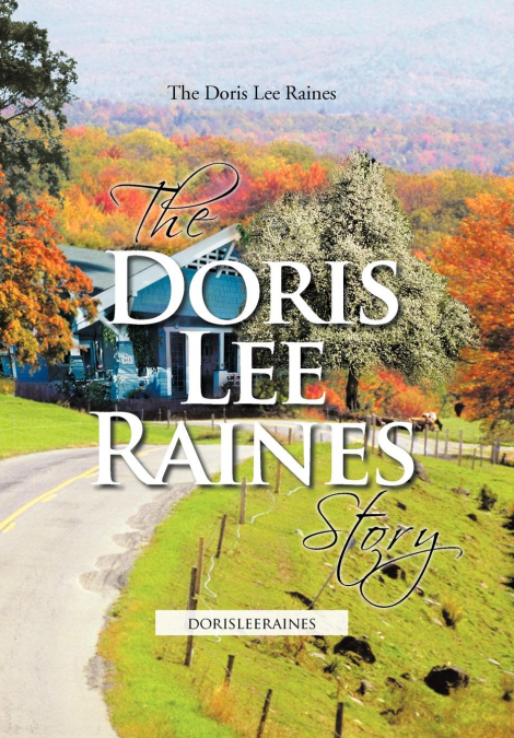 The Doris Lee Raines Story