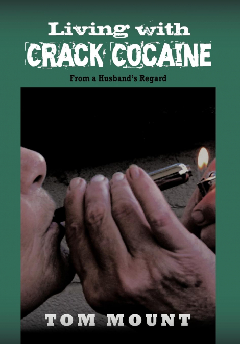 Living with Crack Cocaine