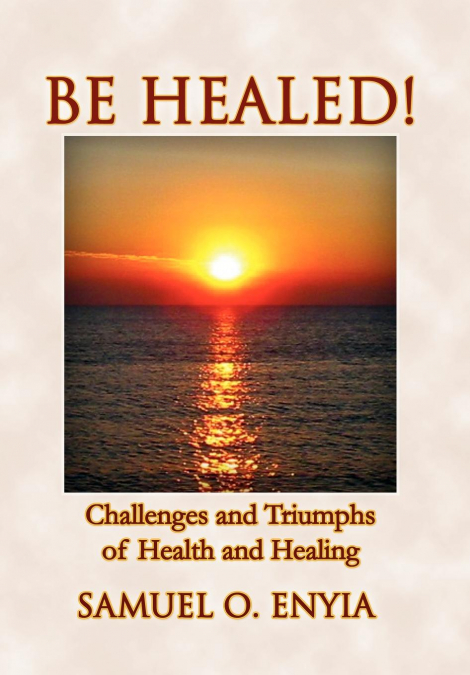 Be Healed!