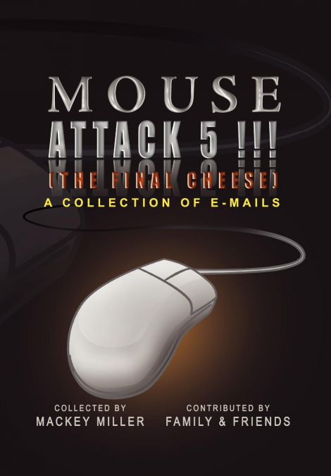 Mouse Attack 5!!! (The Final Cheese)