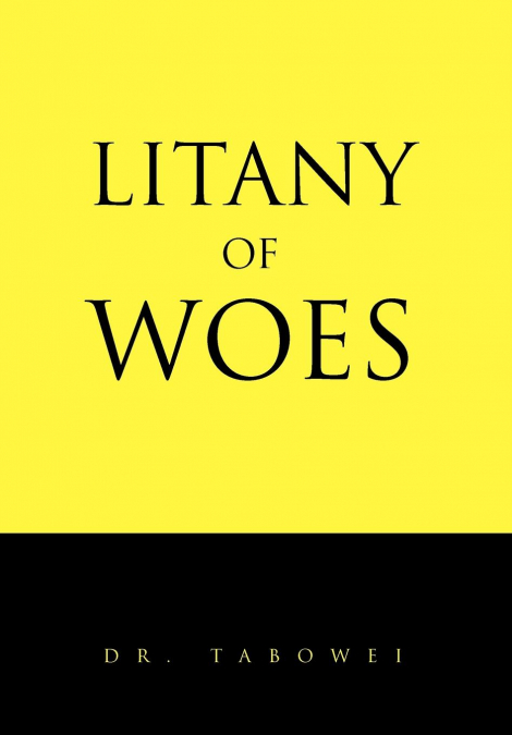 Litany of Woes