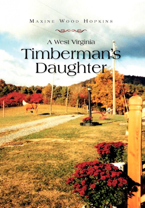 A West Virginia Timberman’s Daughter