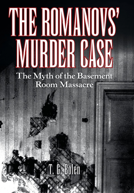 The Romanovs’ Murder Case