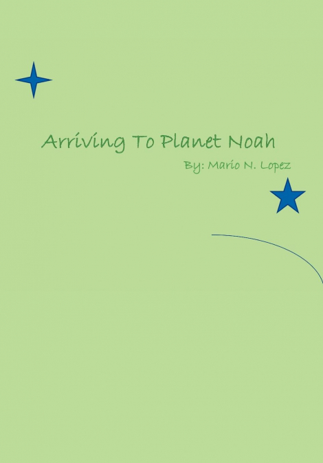Arriving to Planet Noah