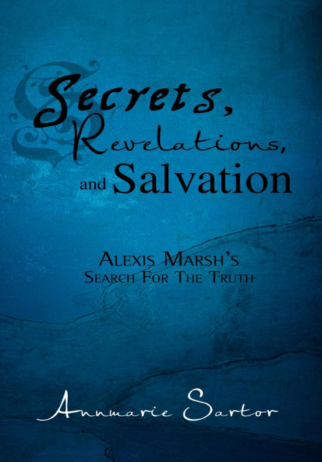 Secrets, Revelations, and Salvation