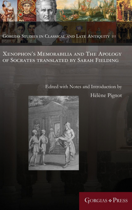 Xenophon’s Memorabilia and The Apology of Socrates translated by Sarah Fielding