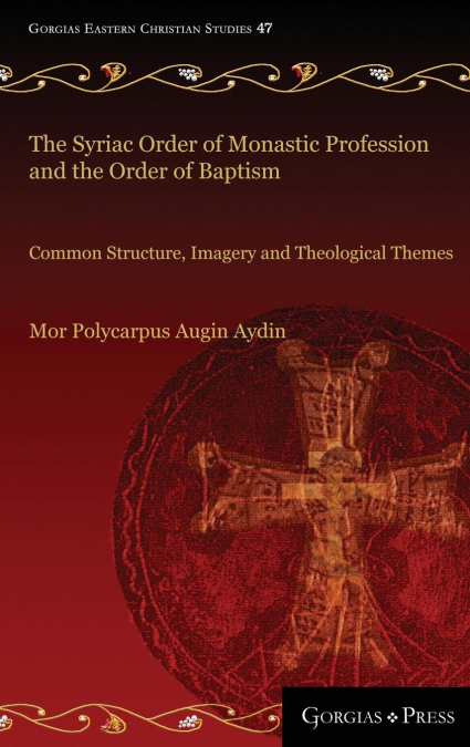 The Syriac Order of Monastic Profession and the Order of Baptism