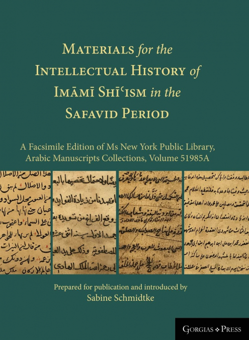 Materials for the Intellectual History of Imāmī Shīʿism in the Safavid Period