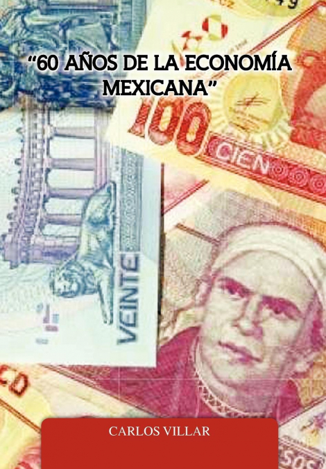 '60 Anos de La Economia Mexicana'
