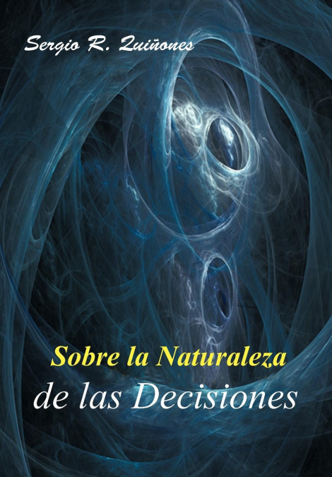 Sobre La Naturaleza de Las Decisiones