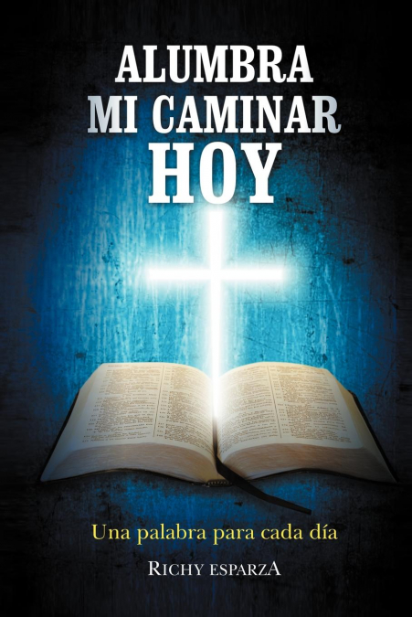Alumbra Mi Caminar Hoy
