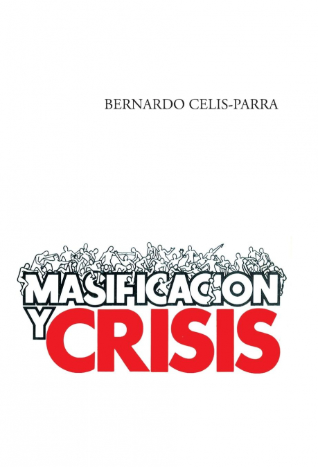 Masificacion y Crisis