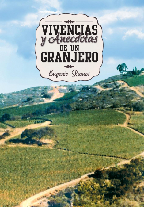 VIVENCIAS Y ANECDOTAS DE UN GRANJERO