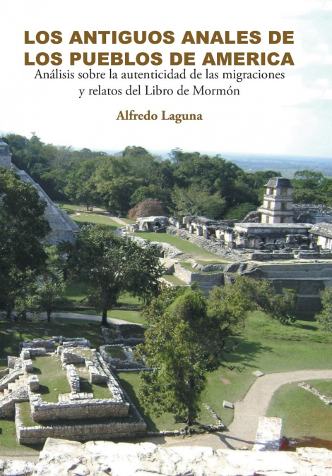 LOS ANTIGUOS ANALES DE LOS PUEBLOS DE AMERICA