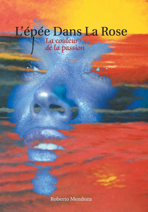 L’Epee Dans La Rose