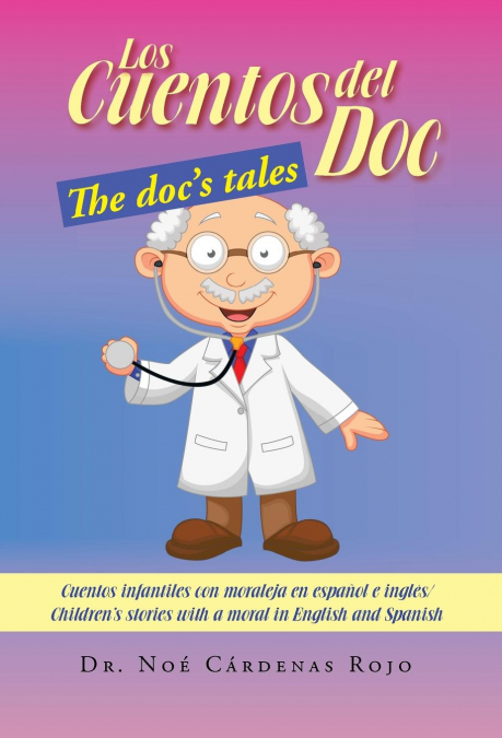 Los Cuentos del Doc/The Doc’s Tales