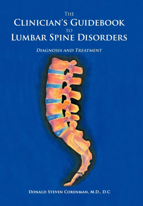 The Clinician’s Guidebook to Lumbar Spine Disorders