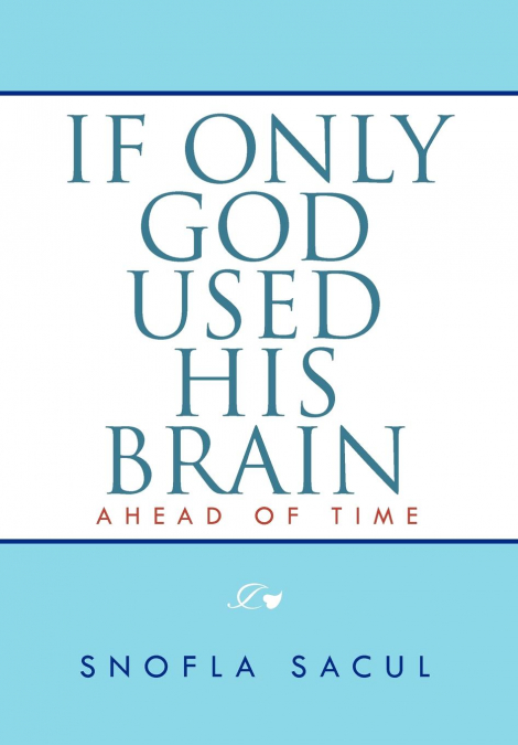 If Only God Used His Brain