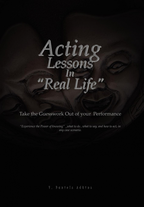 Acting Lessons in 'Real Life'