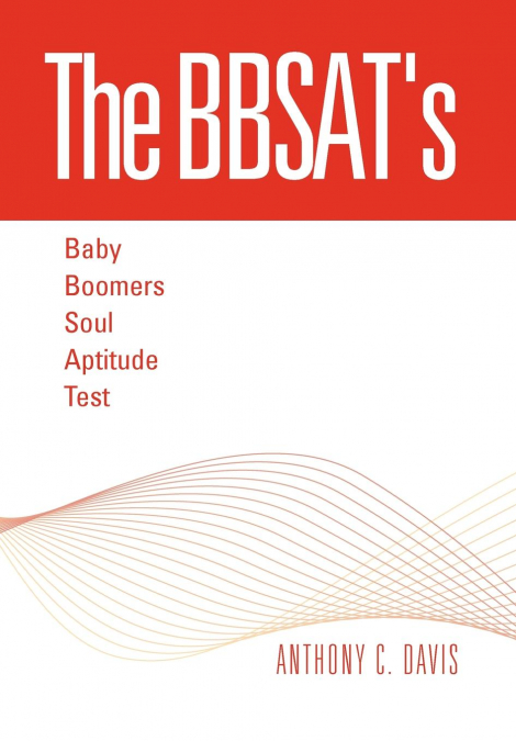 The Bbsat’s - Baby Boomers Soul Aptitude Test