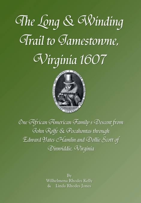 The Long & Winding Trail to Jamestowne, Virginia 1607