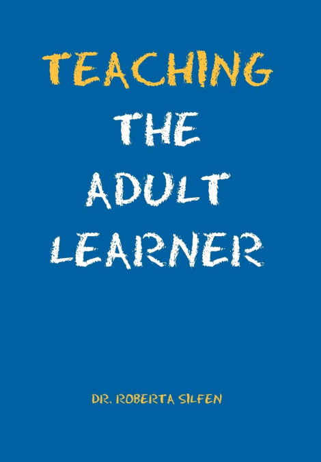 Teaching the Adult Learner