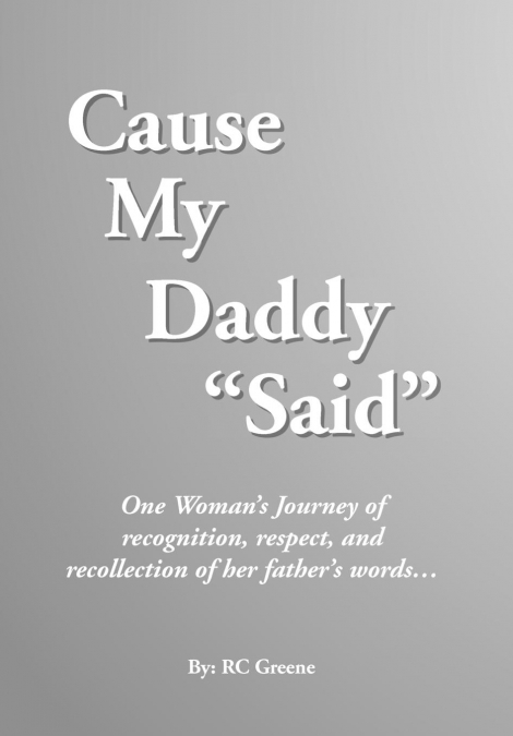 Cause My Daddy 'Said'
