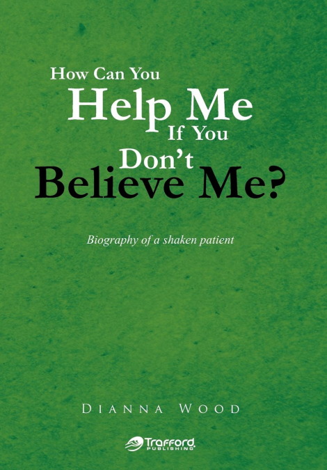 How Can You Help Me If You Don’t Believe Me?