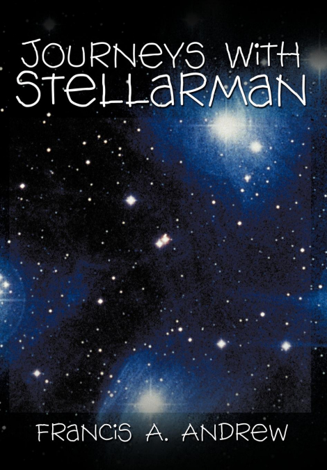 Journeys with Stellarman