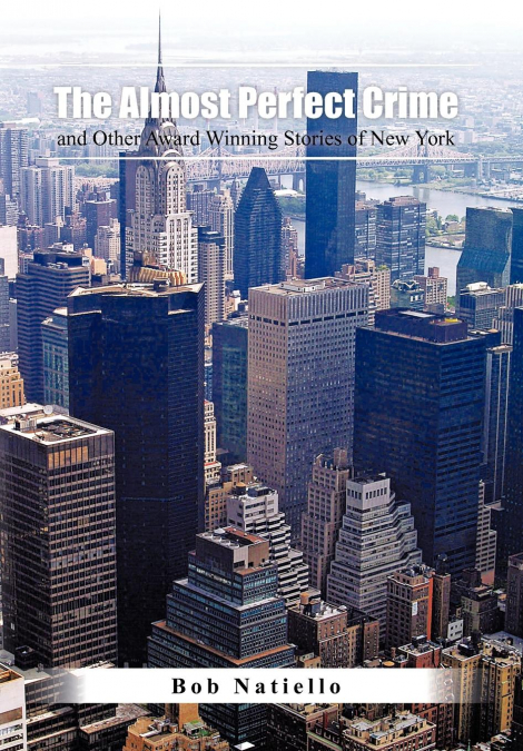 'The Almost Perfect Crime and Other Award Winning Stories of New York.'