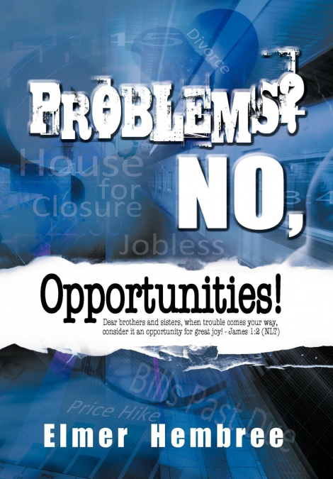 Problems? No, Opportunities!