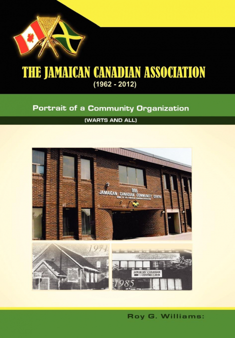 The Jamaican-Canadian Association (1962-2012)
