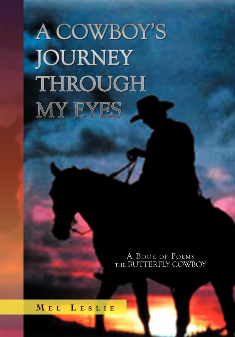 A Cowboy’s Journey Through My Eyes