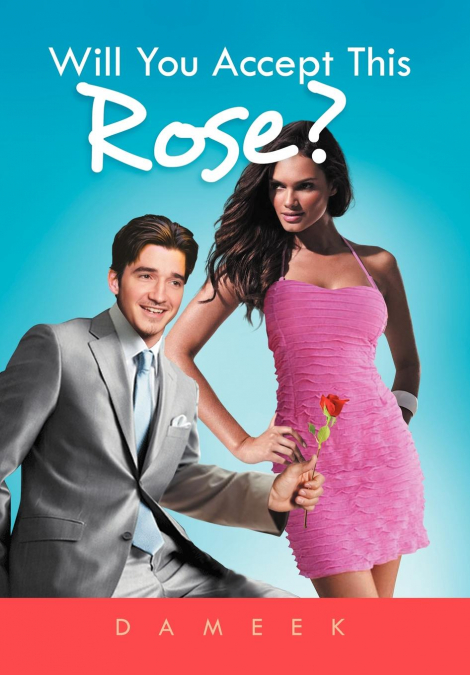 Will You Accept This Rose?