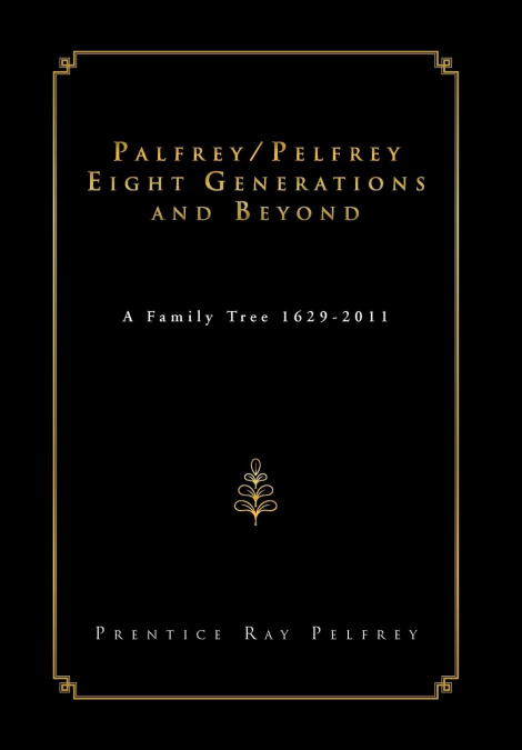 Palfrey/Pelfrey Eight Generations and Beyond